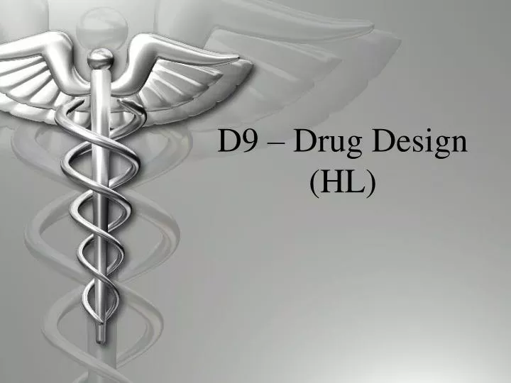 d9 drug design hl