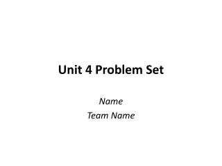 Unit 4 Problem Set