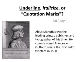 Underline , italicize , or “ Quotation Marks”?