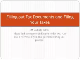 Filling out Tax Documents and Filing Your Taxes