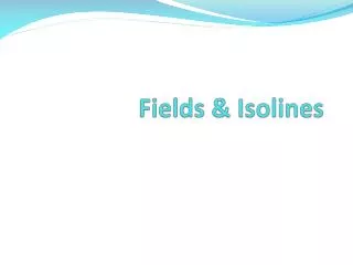 Fields &amp; Isolines