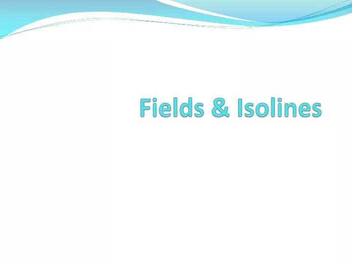 fields isolines