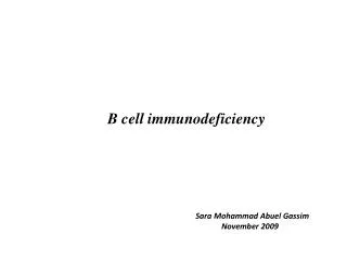 B cell immunodeficiency