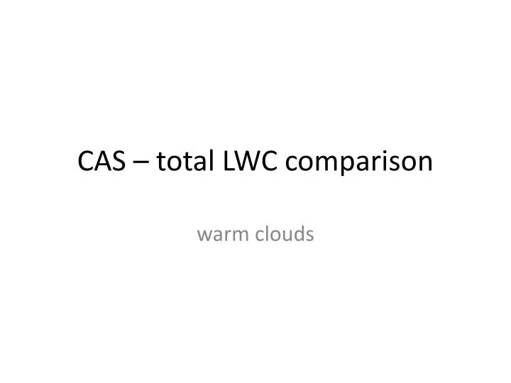 cas total lwc comparison