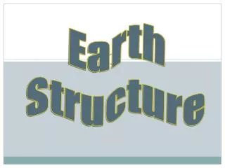 Earth Structure