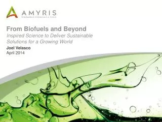 From Biofuels and Beyond Inspired Science to Deliver Sustainable Solutions for a Growing World