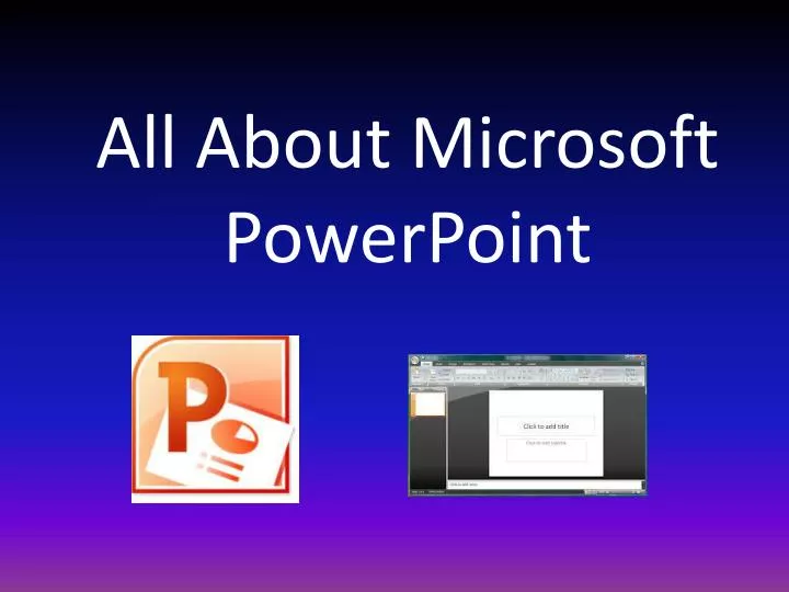 all about microsoft powerpoint