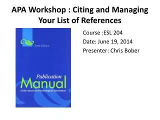 APA Workshop : Citing and Managing Your List of References
