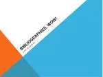 Bibliographies, wow! - slide 1
