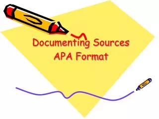 Documenting Sources APA Format