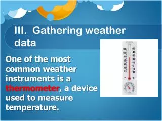 III. Gathering weather data