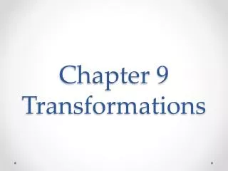 Chapter 9 Transformations