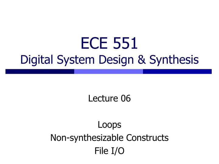 ece 551 digital system design synthesis