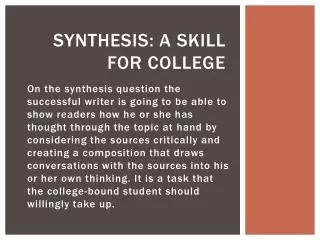 Synthesis: A Skill for College