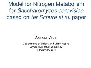 Alondra Vega Departments of Biology and Mathematics Loyola Marymount University February 24, 2011