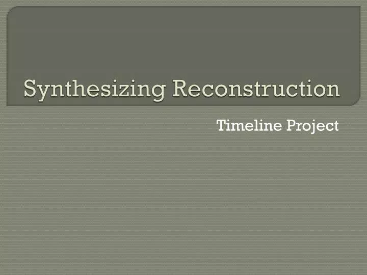 synthesizing reconstruction