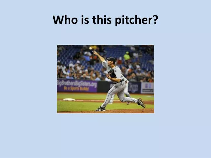who is this pitcher