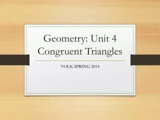 Geometry: Unit 4 Congruent Triangles