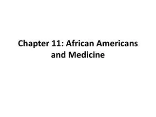 Chapter 11: African Americans and Medicine