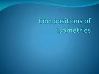 Compositions of Isometries