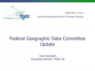 Federal Geographic Data Committee Update