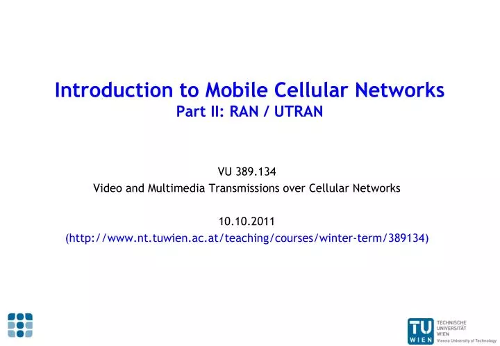 introduction to mobile cellular networks part ii ran utran