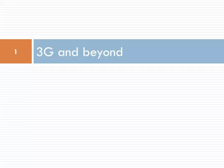 3g and beyond