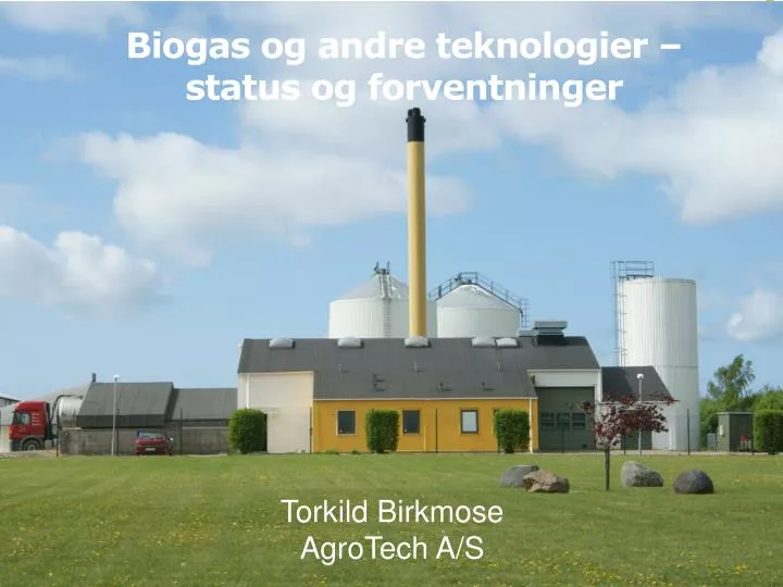biogas og andre teknologier status og forventninger