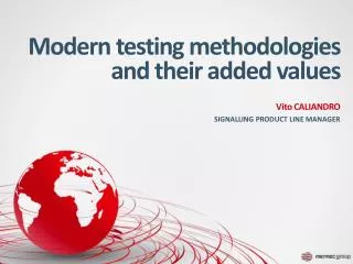 Modern testing methodologies and their added values