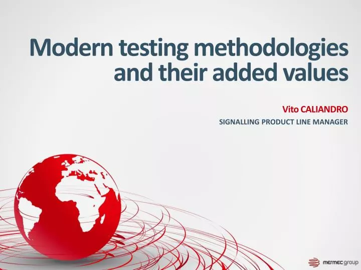 modern testing methodologies and their added values