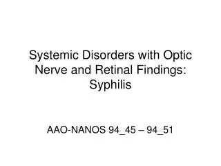 Systemic Disorders with Optic Nerve and Retinal Findings: Syphilis