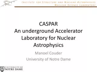 CASPAR An underground Accelerator Laboratory for Nuclear Astrophysics