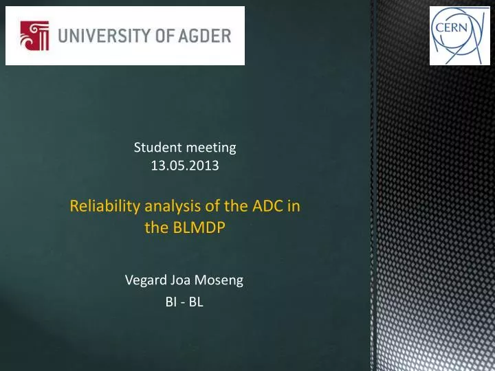 student meeting 13 05 2013 reliability analysis of the adc in the blmdp