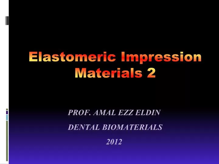 elastomeric impression materials 2