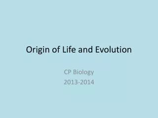 Origin of Life and Evolution