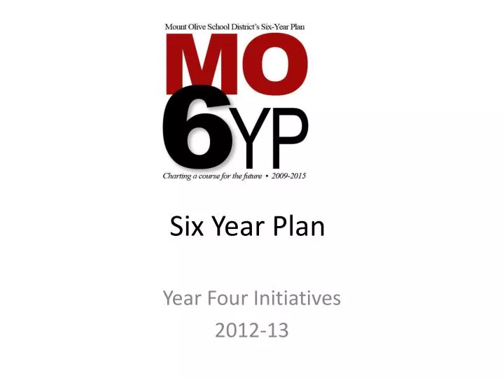 six year plan
