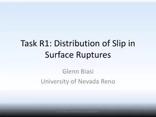 Task R1: Distribution of Slip in Surface Ruptures