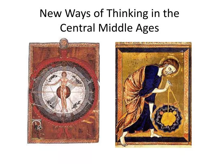 new ways of thinking in the central middle ages