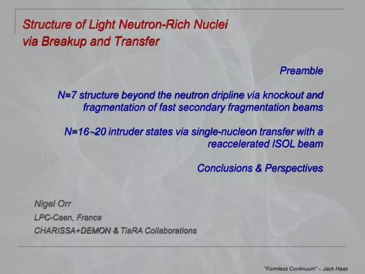 structure of light neutron rich nuclei via breakup and transfer
