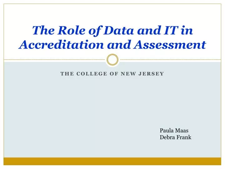 the role of data and it in accreditation and assessment