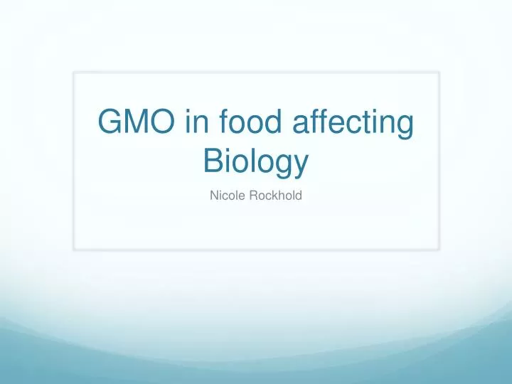 gmo in food affecting biology