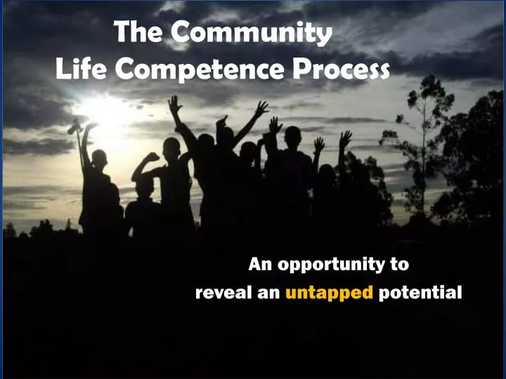 the community life competence process