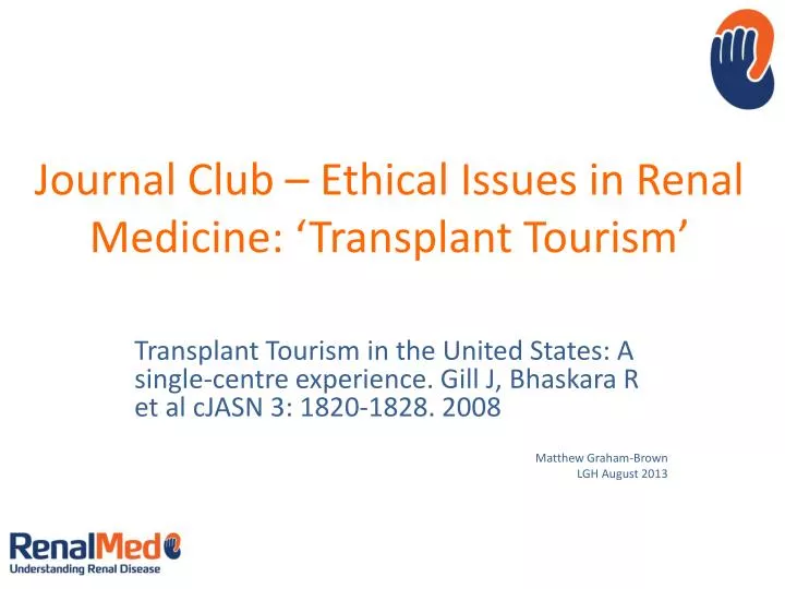 journal club ethical issues in renal medicine transplant tourism
