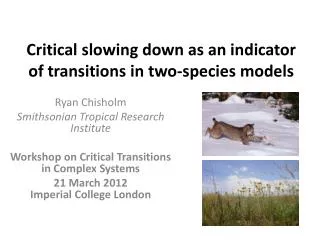 Critical slowing down as an indicator of transitions in two-species models