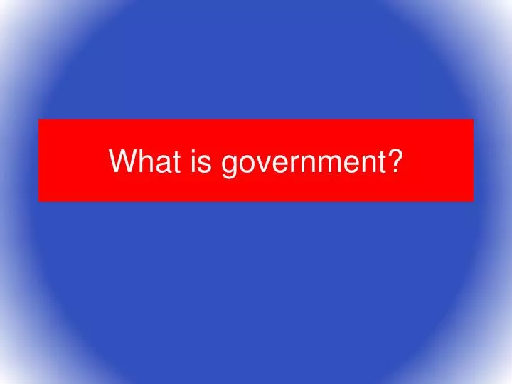what is government