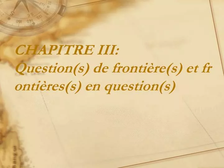 chapitre iii question s de fronti re s et fronti res s en question s