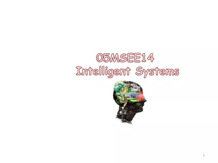 05msee14 intelligent systems