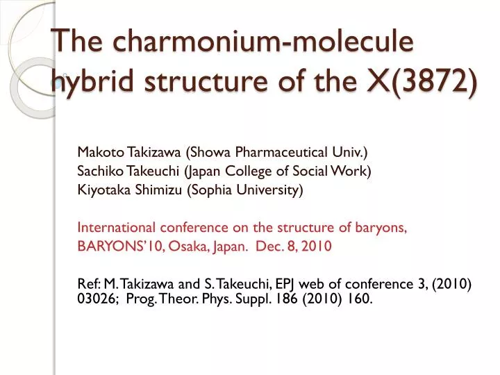 the charmonium molecule hybrid structure of the x 3872