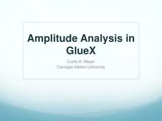 Amplitude Analysis in GlueX