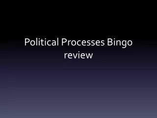 Political Processes Bingo review